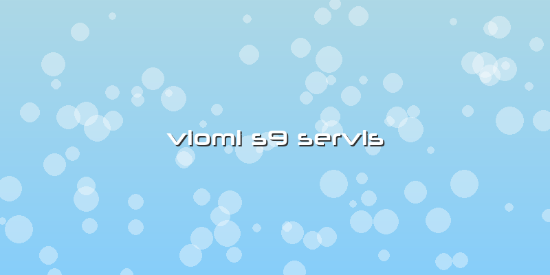 Viomi S9 Servis