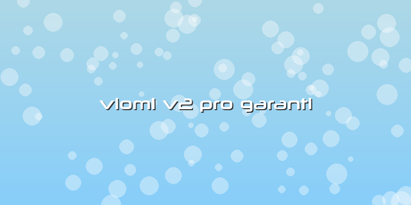 Viomi V2 Pro Garanti