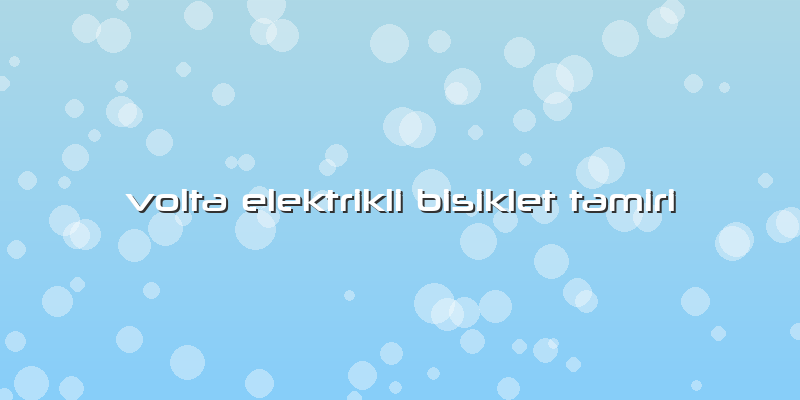 Volta Elektrikli Bisiklet Tamiri