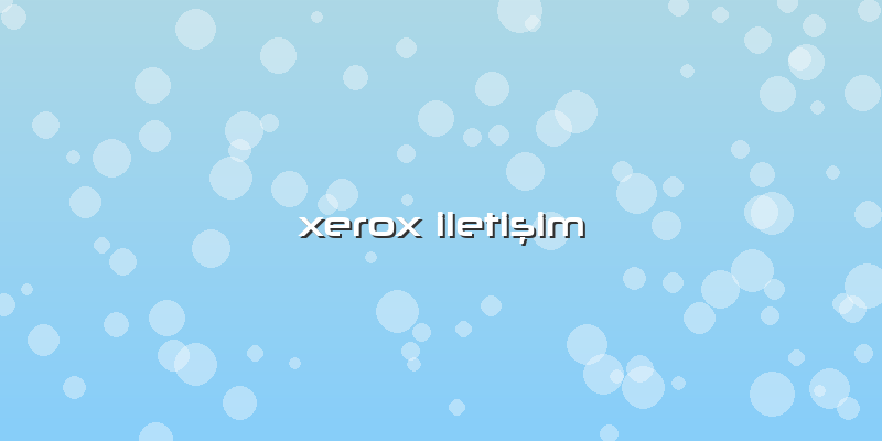 Xerox Iletişim