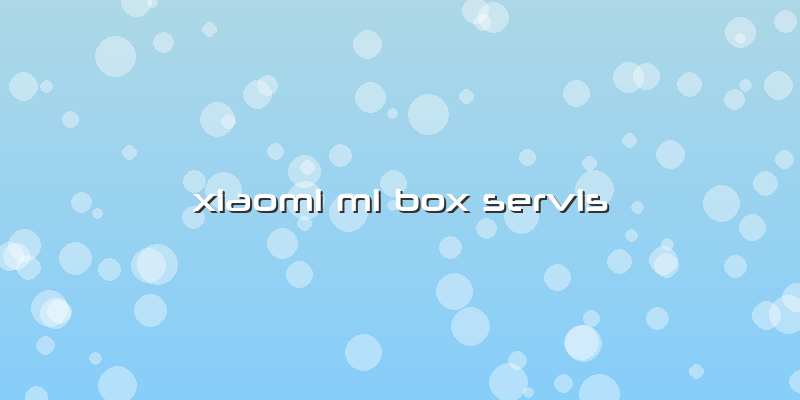 Xiaomi Mi Box Servis