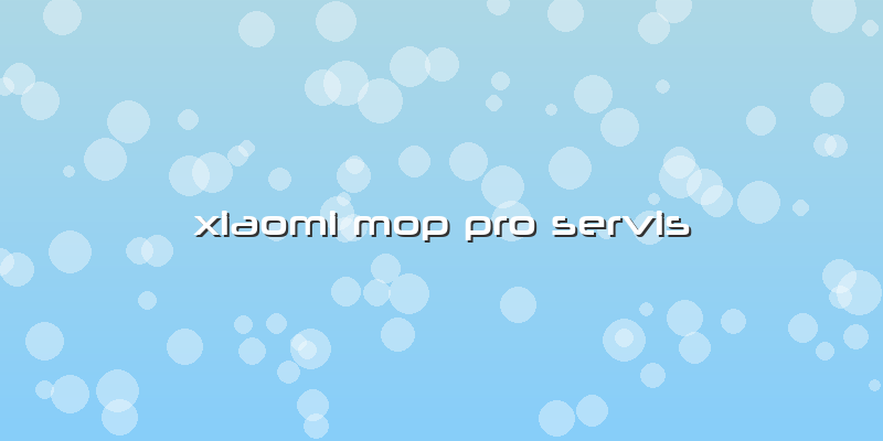 Xiaomi Mop Pro Servis