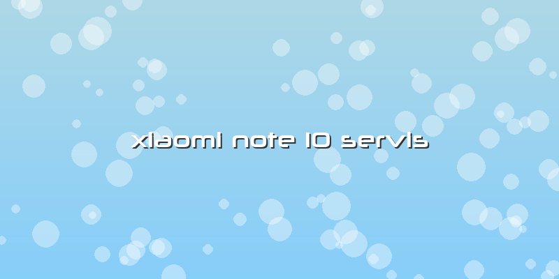 Xiaomi Note 10 Servis