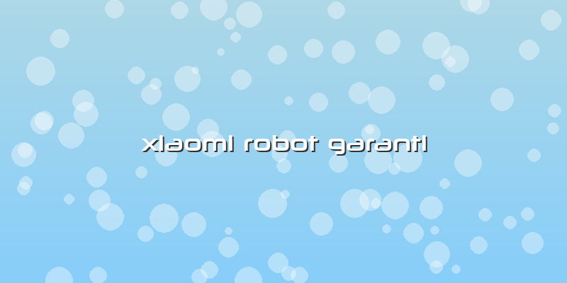 Xiaomi Robot Garanti