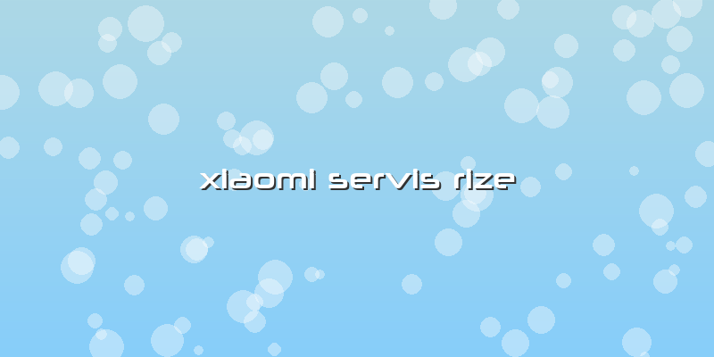 Xiaomi Servis Rize