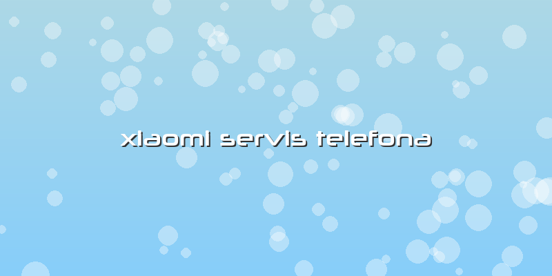 Xiaomi Servis Telefona