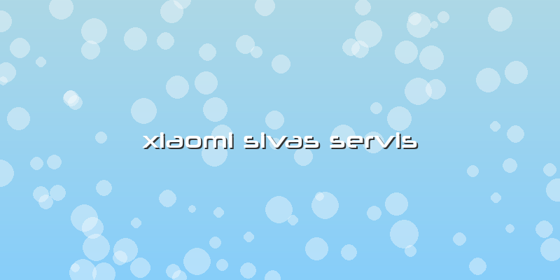 Xiaomi Sivas Servis