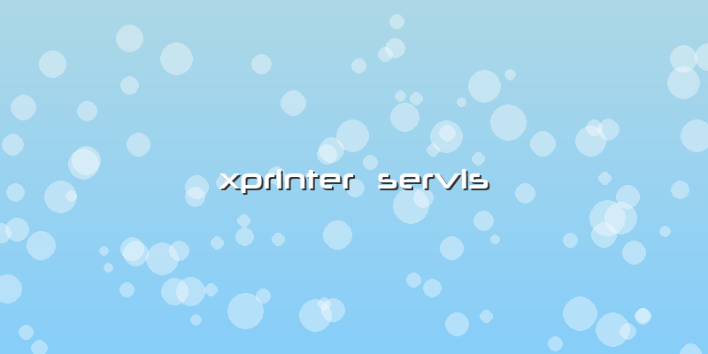 Xprinter  Servis