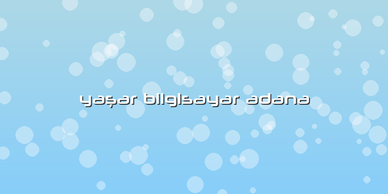 Yaşar Bilgisayar Adana