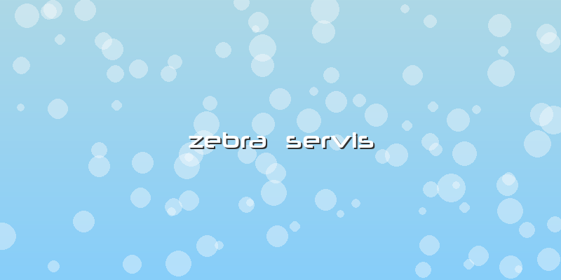 Zebra  Servis